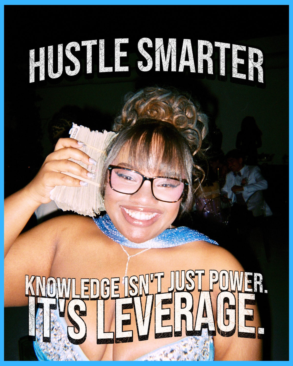 A promotional graphic featuring a smiling woman with glasses and a hairpiece holding a fan, with large text reading 'HUSTLE SMARTER' at the top and 'KNOWLEDGE ISN'T JUST POWER. IT'S LEVERAGE.